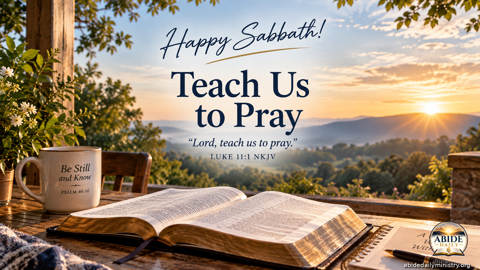 Happy Sabbath! Teach Us to Pray